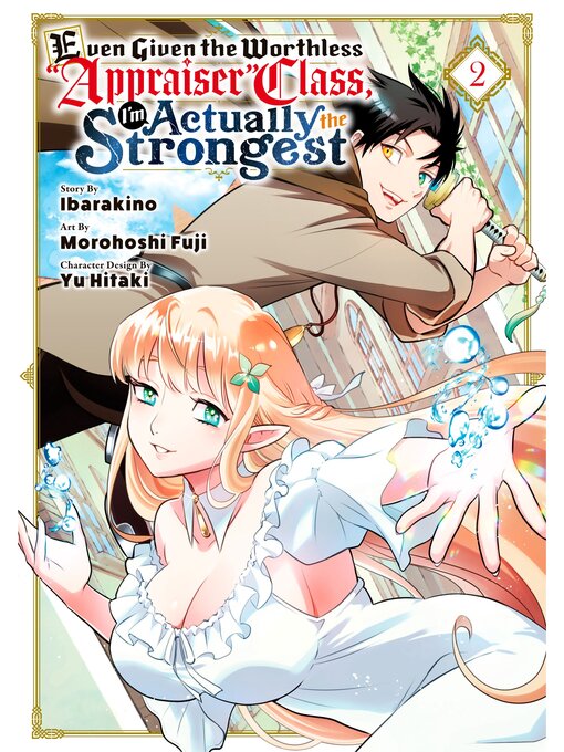 Title details for Even Given the Worthless "Appraiser" Class, I'm Actually the Strongest, Volume 2 by Ibarakino - Available